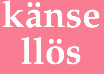 Synonym känsellös