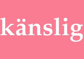 Synonym känslig