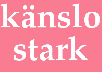 Synonym känslostark