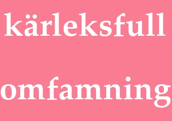 Synonym kärleksfull omfamning