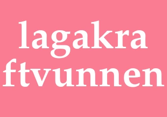 Synonym lagakraftvunnen