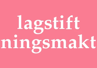 Synonym lagstiftningsmakt