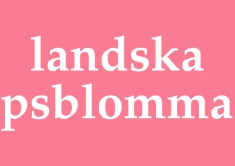 Synonym landskapsblomma