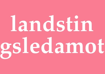 Synonym landstingsledamot
