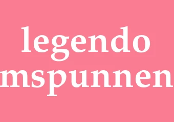 Synonym legendomspunnen