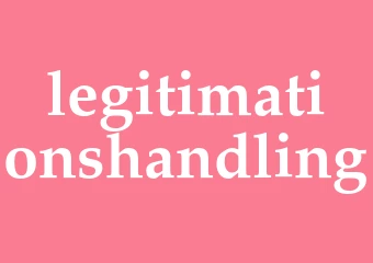 Synonym legitimationshandling