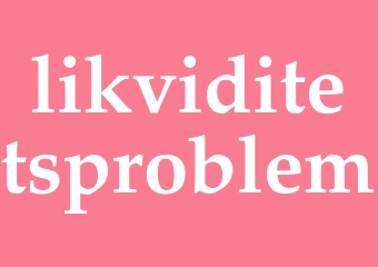 Synonym likviditetsproblem