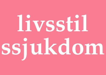 Synonym livsstilssjukdom
