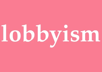 Synonym lobbyism