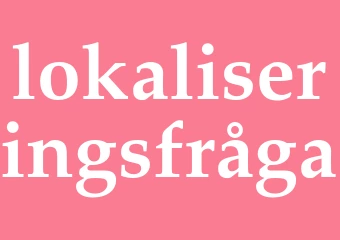Synonym lokaliseringsfråga