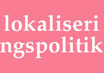 Synonym lokaliseringspolitik