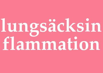 Synonym lungsäcksinflammation