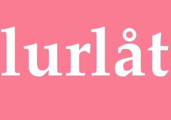 Synonym lurlåt