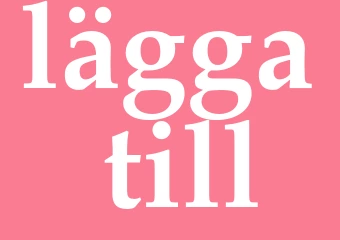 Synonym lägga till