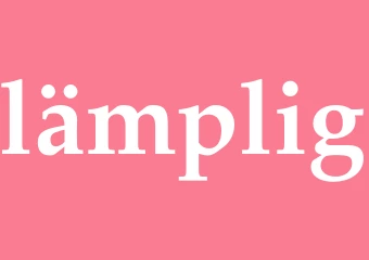 Synonym lämplig