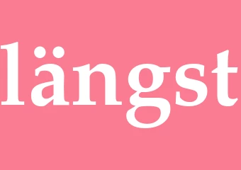 Synonym längst