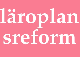 Synonym läroplansreform