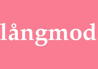 Synonym långmod