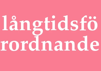 Synonym långtidsförordnande