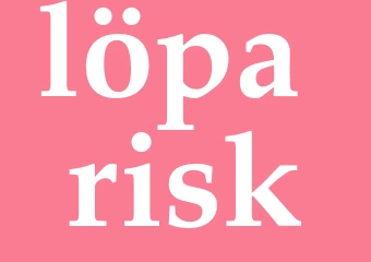 Synonym löpa risk
