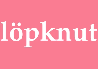 Synonym löpknut
