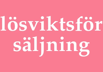 Synonym lösviktsförsäljning