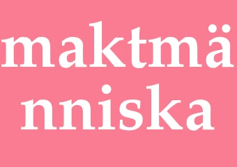 Synonym maktmänniska