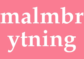 Synonym malmbrytning