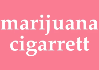 Synonym marijuanacigarrett