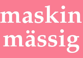 Synonym maskinmässig