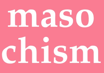 Synonym masochism