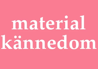 Synonym materialkännedom