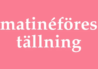 Synonym matinéföreställning