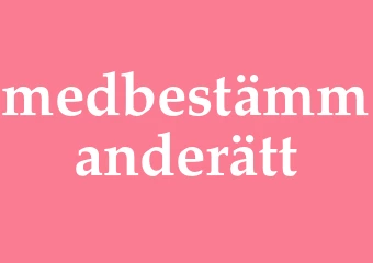 Synonym medbestämmanderätt