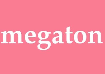 Synonym megaton