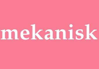 Synonym mekanisk