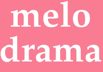 Synonym melodrama