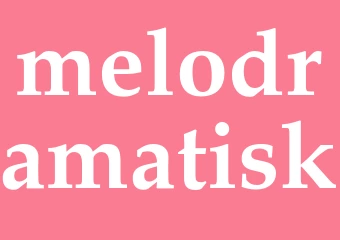 Synonym melodramatisk