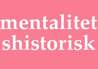 Synonym mentalitetshistorisk