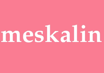 Synonym meskalin