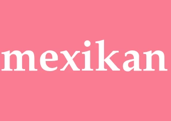 Synonym mexikan