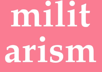 Synonym militarism