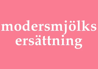 Synonym modersmjölksersättning