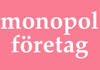 Synonym monopolföretag