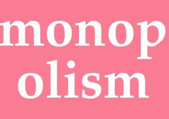 Synonym monopolism