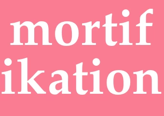 Synonym mortifikation