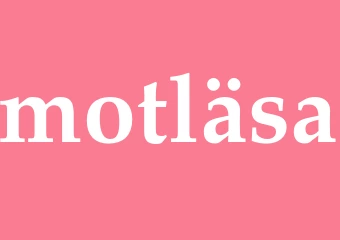 Synonym motläsa