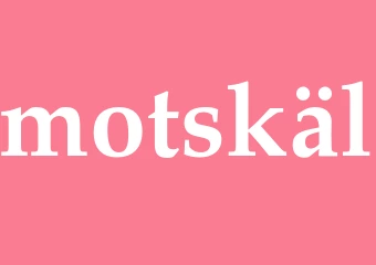 Synonym motskäl