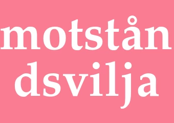 Synonym motståndsvilja