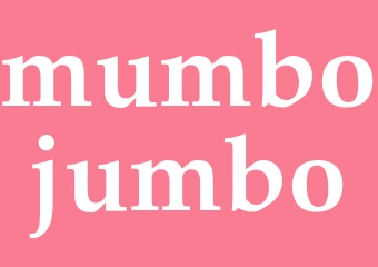 Synonym mumbojumbo